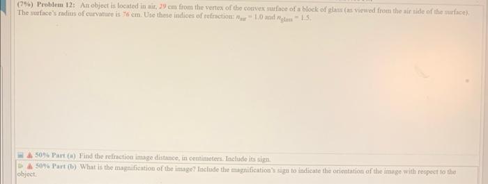 7 Problem 12 An Object Is Located In Air 29 Cm From The Vertex Of The Convex Surface Of A Block Of Glass As Viewed 1