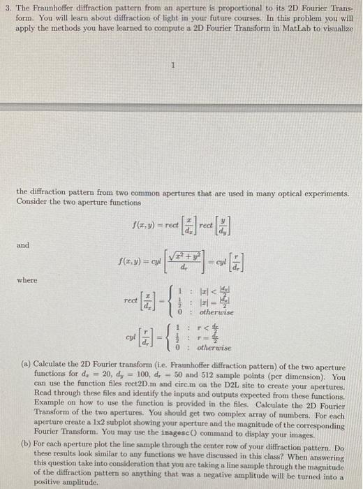 3 The Fraunhoffer Diffraction Pattern From An Aperture Is Proportional To Its 2d Fourier Trans Form You Will Learn Ab 1