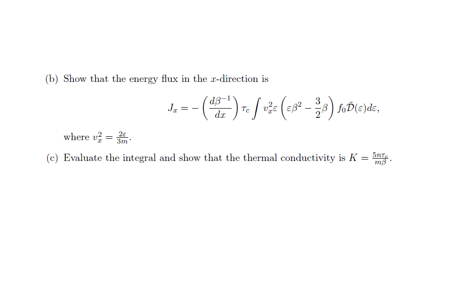 B Show That The Energy Flux In The X Direction Is Dss Jz Te 1 0 3 28 Jod E Dc Tc Dx Where V 3 V2 1