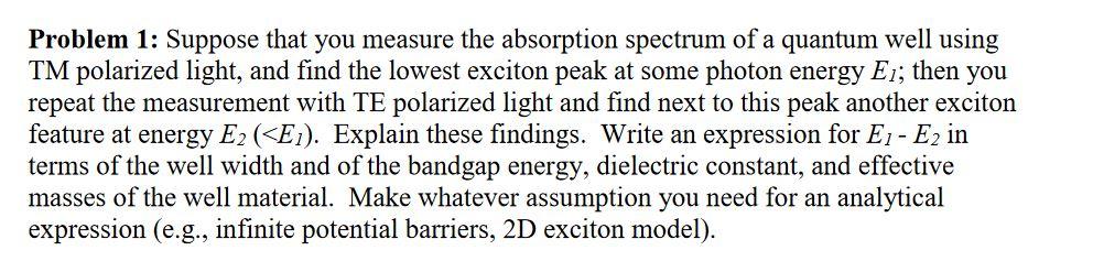 Problem 1 Suppose That You Measure The Absorption Spectrum Of A Quantum Well Using Tm Polarized Light And Find The Low 1