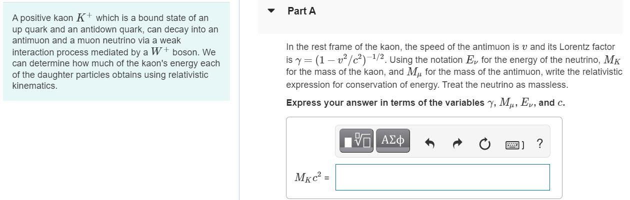 A Positive Kaon K Which Is A Bound State Of An Up Quark And An Antidown Quark Can Decay Into An Antimuon And A Muon Ne 1