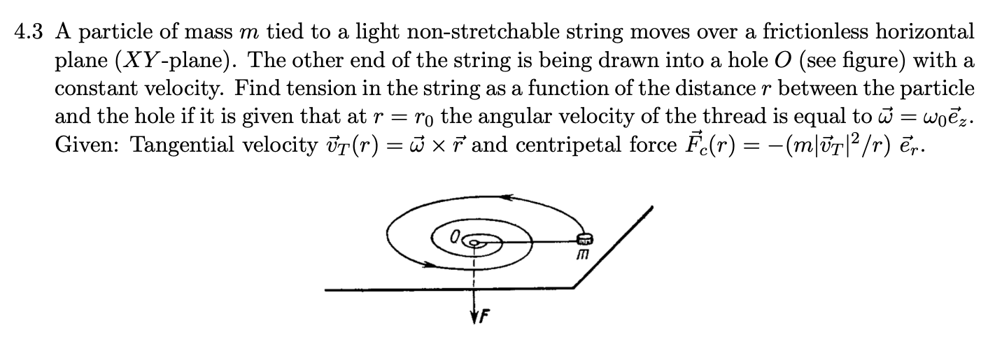 4 3 A Particle Of Mass M Tied To A Light Non Stretchable String Moves Over A Frictionless Horizontal Plane Xy Plane T 1