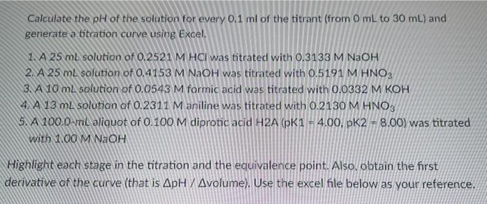 Calculate The Ph Of The Solution For Every 0 1 Ml Of The Titrant From 0 Ml To 30 Ml And Generate A Titration Curve Usi 1