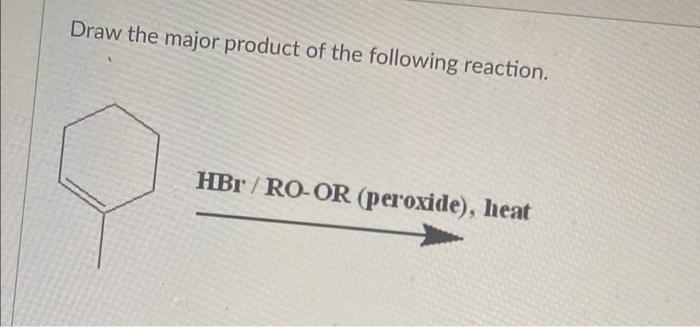 Draw The Major Organic Product Of The Reaction Below H H Nbs Ho Cc14 Draw The Major Product Of The Following Reaction 2