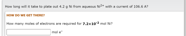 How Long Will It Take To Plate Out 4 2 G Ni From Aqueous Ni With A Current Of 106 6 A How Do We Get There How Many M 1