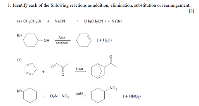 1 Identify Each Of The Following Reactions As Addition Elimination Substitution Or Rearrangement 4 A Ch3ch Br 1