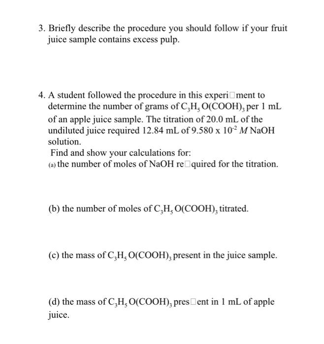 3 Briefly Describe The Procedure You Should Follow If Your Fruit Juice Sample Contains Excess Pulp 4 A Student Follow 1