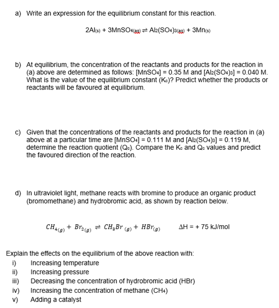 A Write An Expression For The Equilibrium Constant For This Reaction 2al S 3mnso4 39 Al2 So4 3 G 3mn S B At E 1
