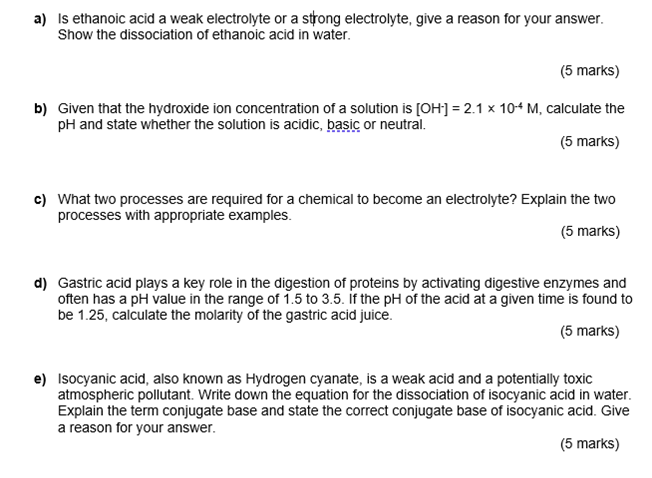 A Is Ethanoic Acid A Weak Electrolyte Or A Strong Electrolyte Give A Reason For Your Answer Show The Dissociation Of 1