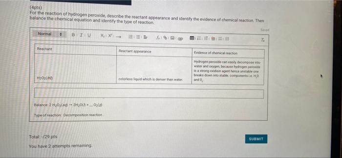 4pts For The Reaction Of Hydrogen Peroxide Describe The Reactant Appearance And Identify The Evidence Of Chemical Rea 1