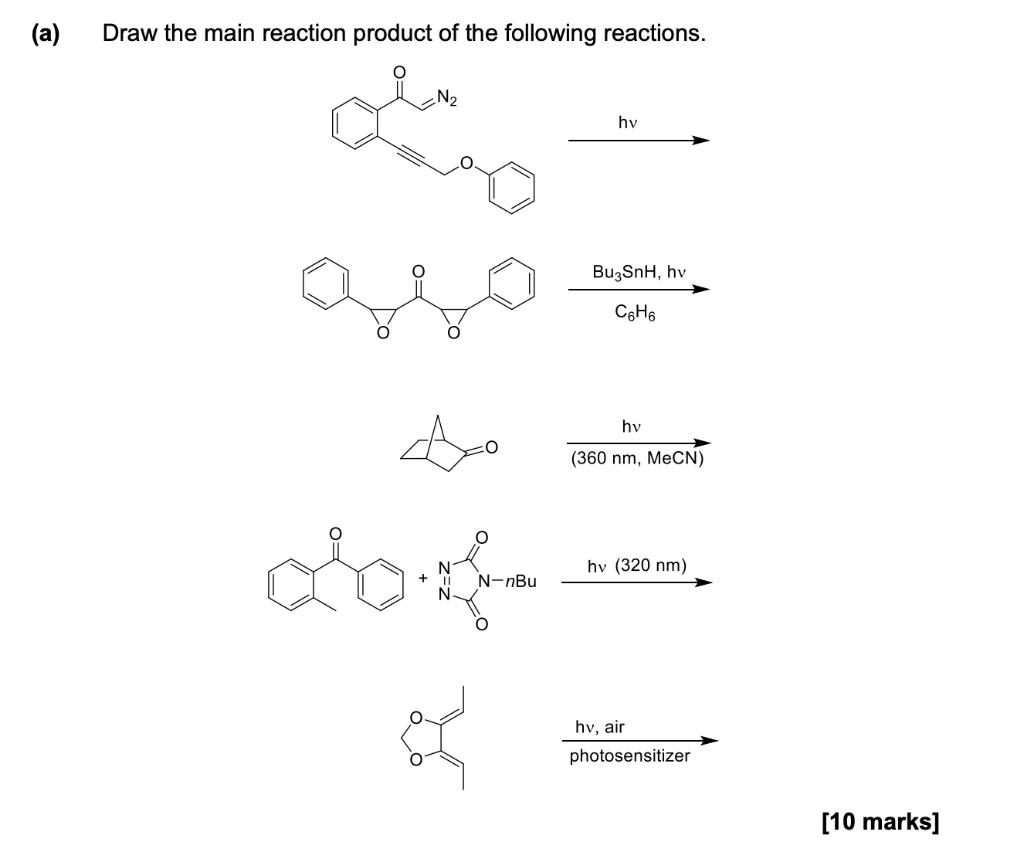 A Draw The Main Reaction Product Of The Following Reactions N Hv Lie Bu3snh Hv C6h6 Hv Ao 360 Nm Mecn Hv 320 Nm 1