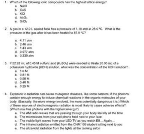 1 Which Of The Following Lonic Compounds Has The Highest Lattice Energy Nacl B Cus Ckci D No E Srcl 2 A Gas In 1