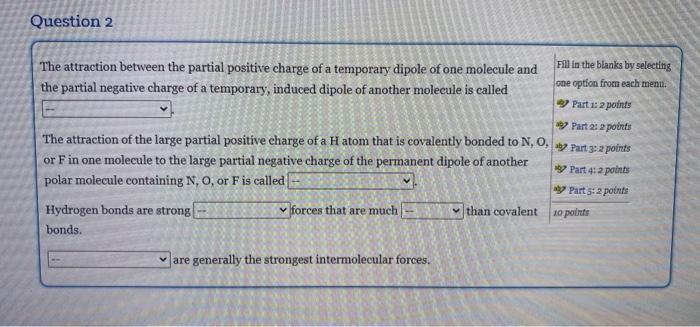 2 Dipole Dipole Force Or Hydrogen Bond Or Dispersion Force 3 Intermolecular Or Intramolecular Stronger Or Weaker 1