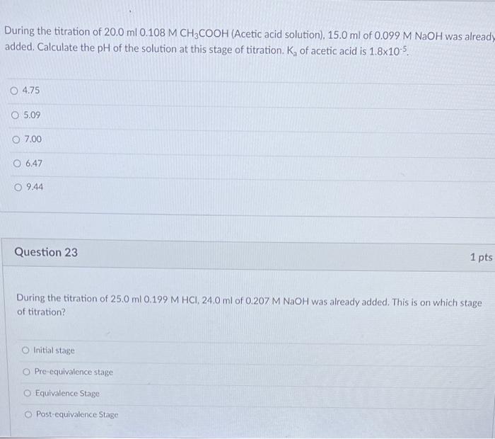 During The Titration Of 20 0 Ml 0 108 M Ch3cooh Acetic Acid Solution 15 0 Ml Of 0 099 M Naoh Was Already Added Calcu 1
