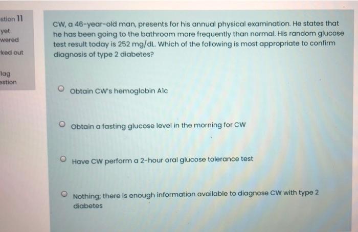 Stion 11 Yet Wered Cw A 46 Year Old Man Presents For His Annual Physical Examination He States That He Has Been Going 1