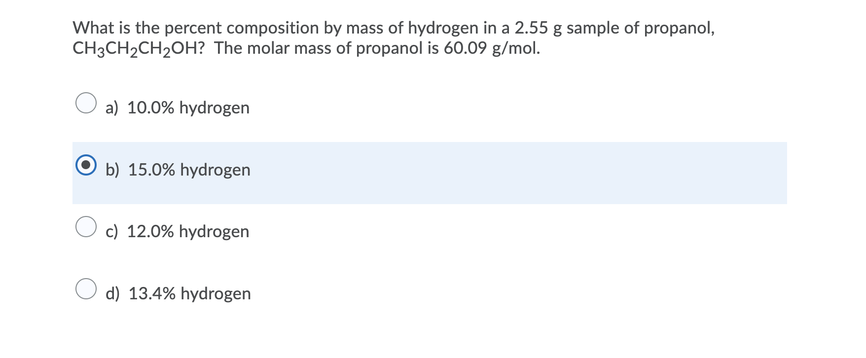 What Is The Percent Composition By Mass Of Hydrogen In A 2 55 G Sample Of Propanol Ch3ch Ch Oh The Molar Mass Of Propa 1