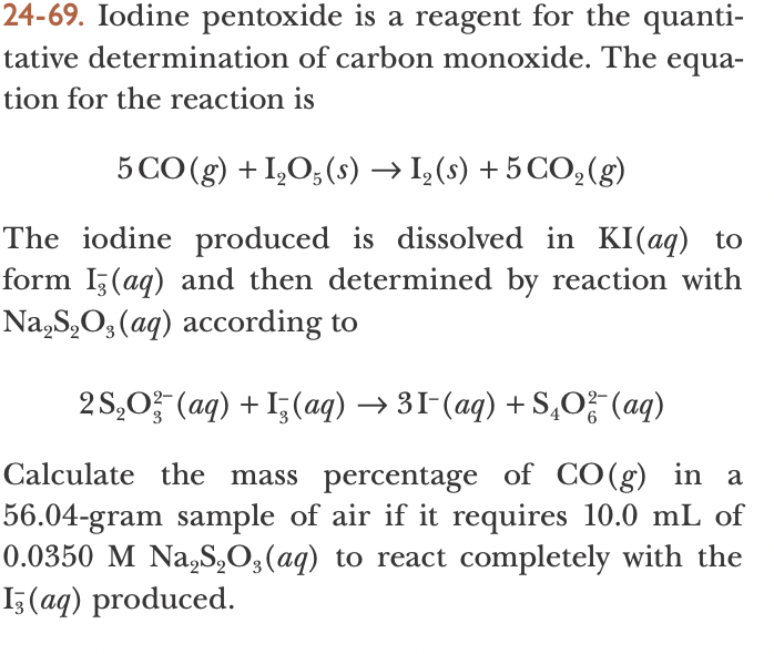 24 69 Iodine Pentoxide Is A Reagent For The Quanti Tative Determination Of Carbon Monoxide The Equa Tion For The Rea 1