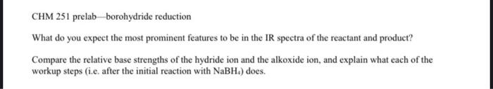 What Do You Expect The Most Prominent Features To Be In The Ir Spectra Of The Reactant And Product Compare The Relative 3