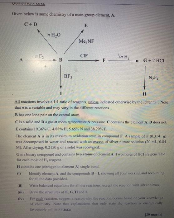 Question One Given Below Is Some Chemistry Of A Main Group Element A C D E Ho Me Nf Cif N F In H A F G 2hci Bf3 N 1