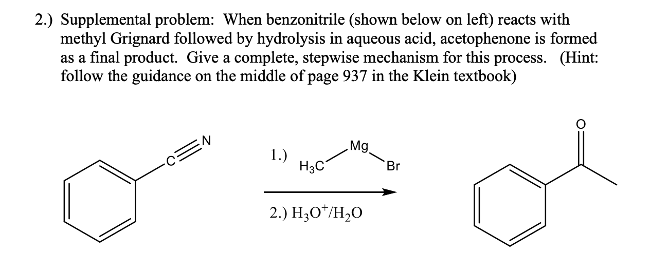 2 Supplemental Problem When Benzonitrile Shown Below On Left Reacts With Methyl Grignard Followed By Hydrolysis In 1