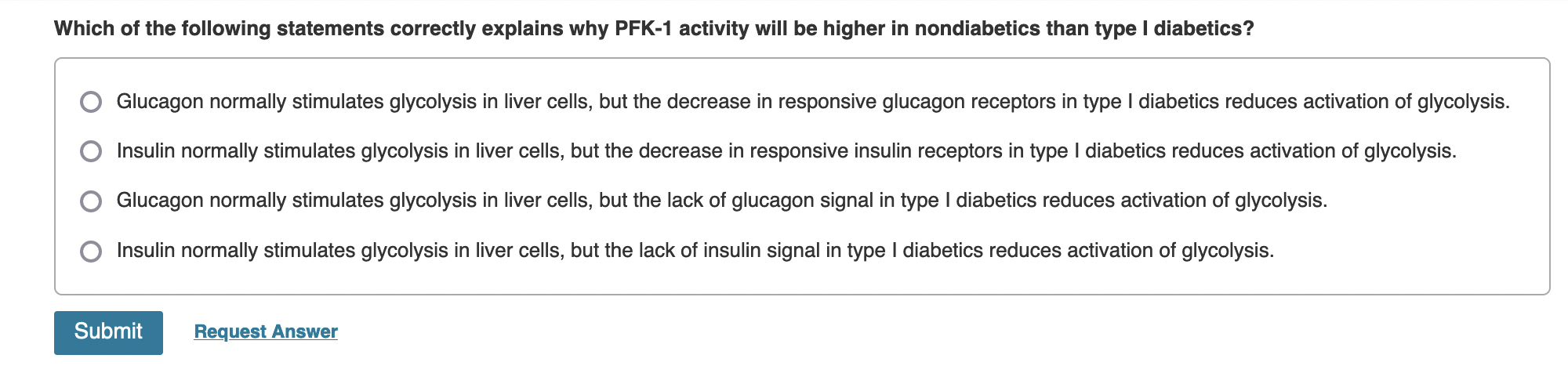 Which Of The Following Statements Correctly Explains Why Pfk 1 Activity Will Be Higher In Nondiabetics Than Type I Diabe 1