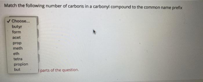 Match The Following Number Of Carbons In A Carbonyl Compound To The Common Name Prefix 1 Choose 4 Choose 3 Choose 2 2