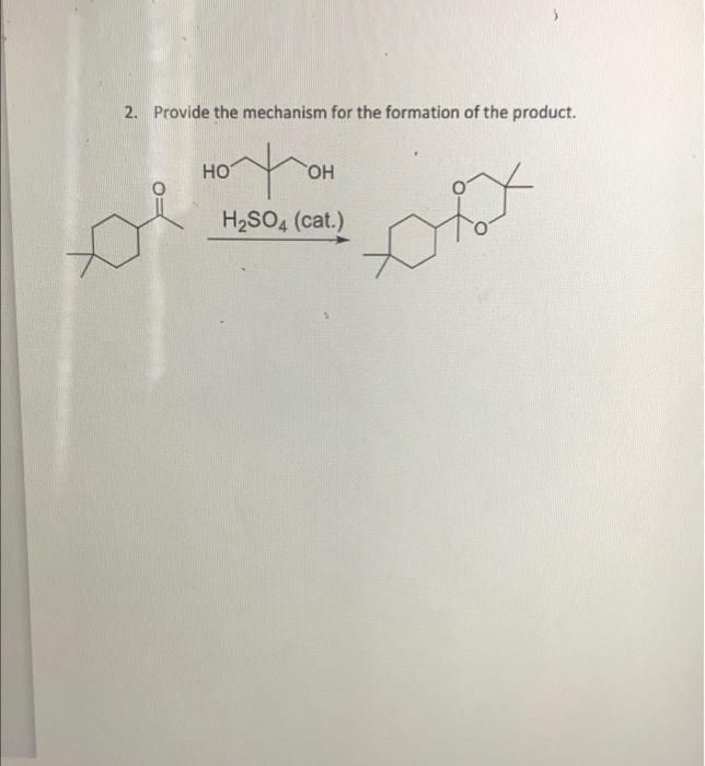 1 Provide Synthetic Steps Not Mechanism To Make B From A Oet Loh A O B 2 Provide The Mechanism For The Formation O 2