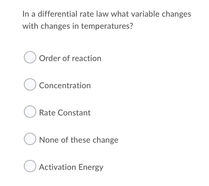 In A Differential Rate Law What Variable Changes With Changes In Temperatures Order Of Reaction O Concentration Rate Co 1