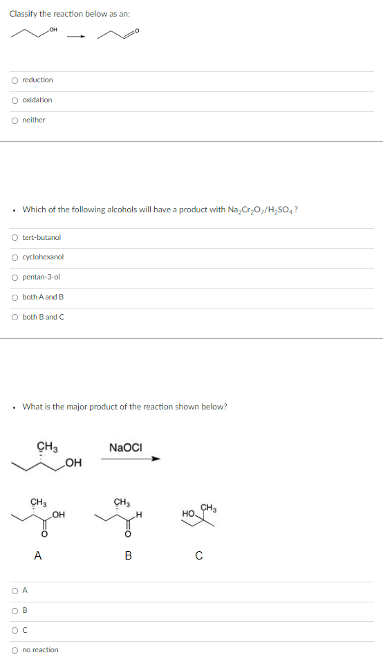 Classify The Reaction Below As An Oh O Reduction Oxidation O Neither Which Of The Following Alcohols Will Have A Produc 1
