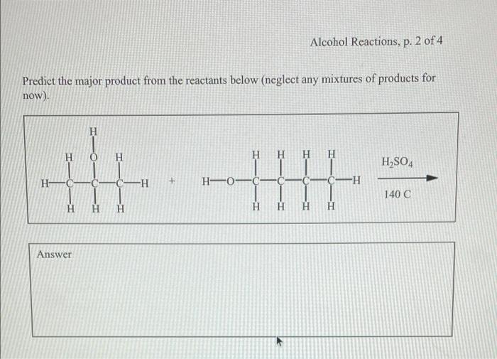 Alcohol Reactions P 2 Of 4 Predict The Major Product From The Reactants Below Neglect Any Mixtures Of Products For No 4