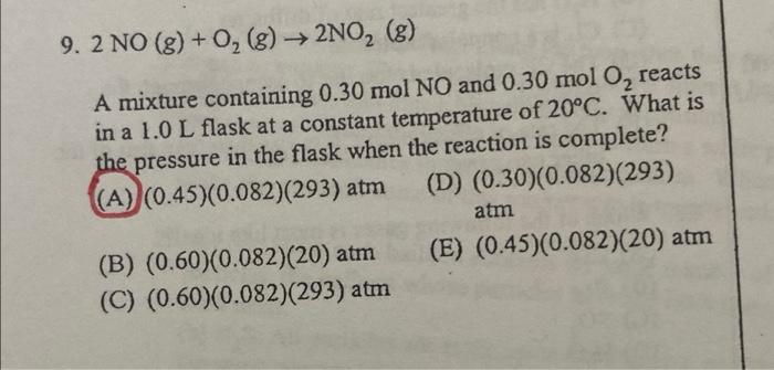 9 2 No G O G 2no G A Mixture Containing 0 30 Mol No And 0 30 Mol O Reacts In A 1 0 L Flask At A Constant Te 1