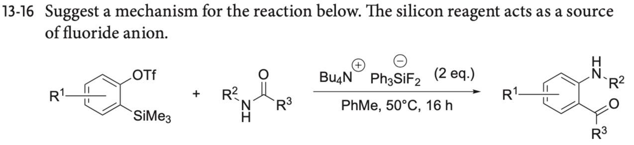 13 16 Suggest A Mechanism For The Reaction Below The Silicon Reagent Acts As A Source Of Fluoride Anion Otf Bu4n Ph3si 1