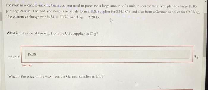 For Your New Candle Making Business You Need To Purchase A Large Amount Of A Unique Scented Wax You Plan To Charge 9 1