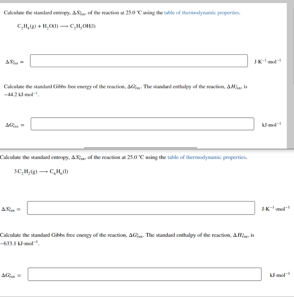 Calculate The Standard Entropy Asixn Of The Reaction At 25 0 C Using The Table Of Thermodynamic Properties C H G 1