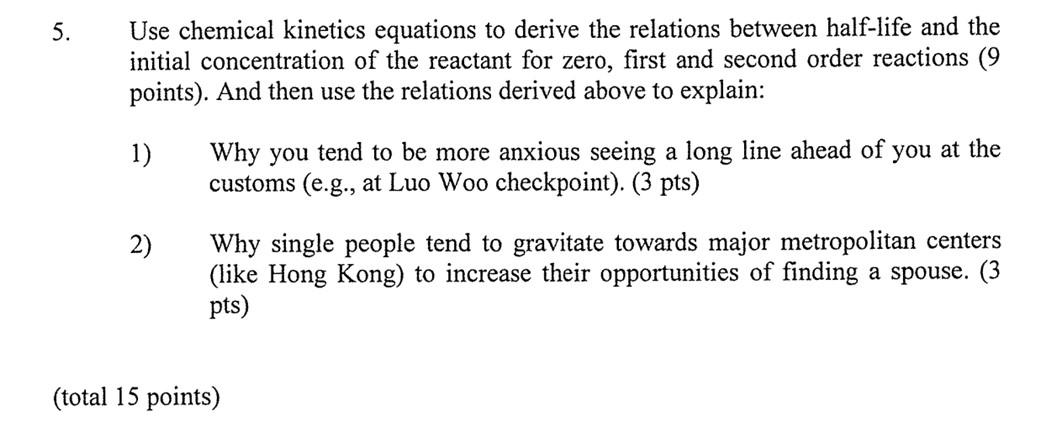 Please Explain The Two Cases By Using Chemical Kinetics No Need To Answer The First 9 Marks Just Explain The The Two C 1