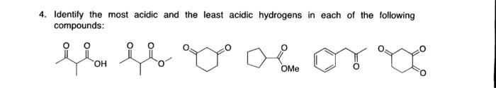 4 Identify The Most Acidic And The Least Acidic Hydrogens In Each Of The Following Compounds Fb Fb D E Or A Oh Ome 1
