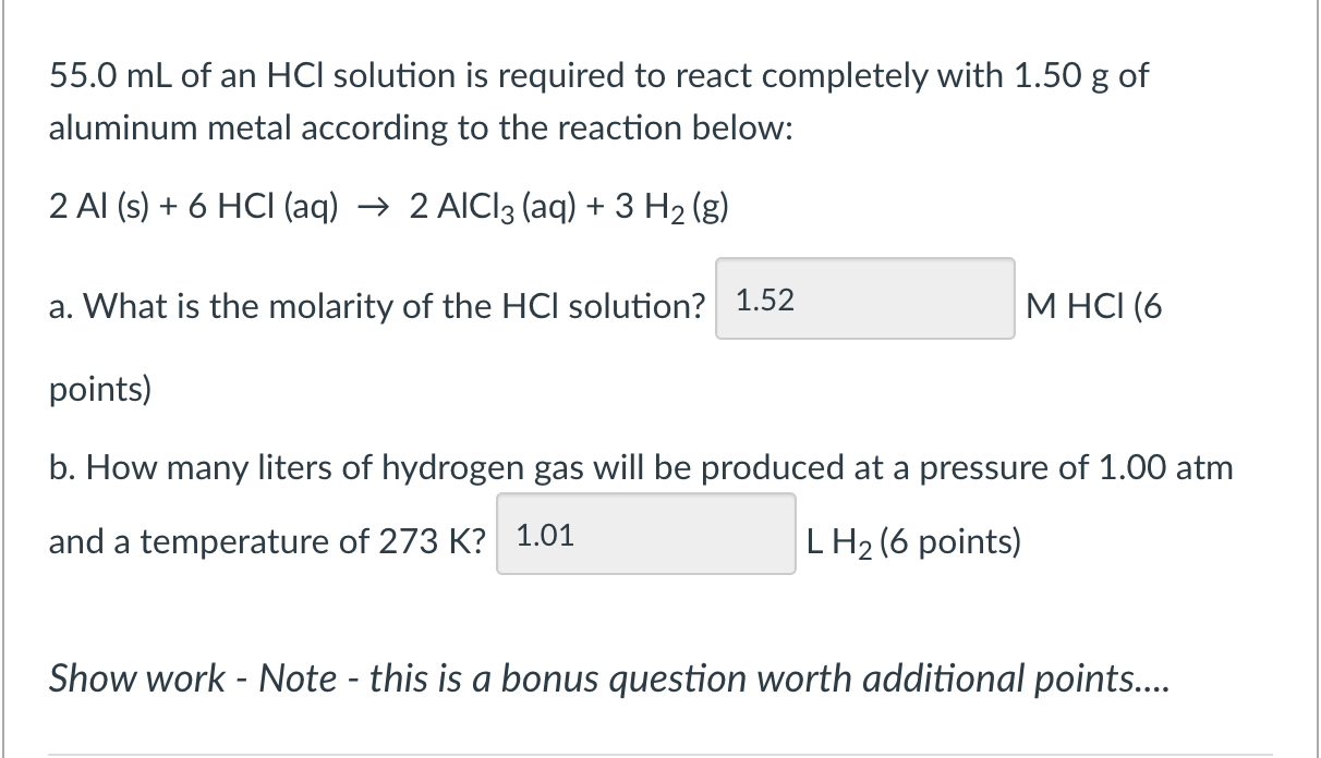 55 0 Ml Of An Hci Solution Is Required To React Completely With 1 50 G Of Aluminum Metal According To The Reaction Below 1