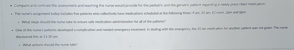 Compare And Contrast The Assessment And Teaching The Nurse Would Provide For The Pediatric And The Geriatric Patient R 1