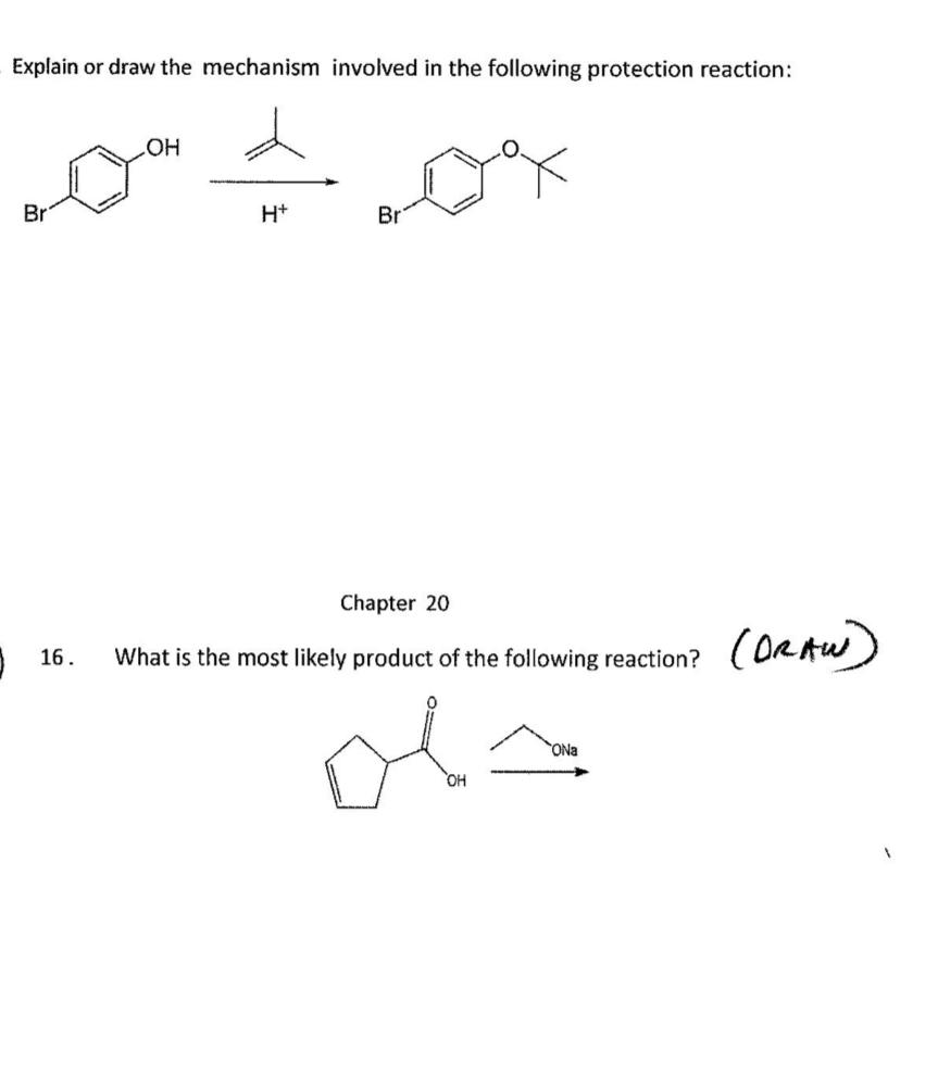 Explain Or Draw The Mechanism Involved In The Following Protection Reaction Oh Od Br H Br Chapter 20 16 What Is The M 1