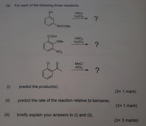 A For Each Of The Following Three Reactions Oh Hno H So4 Nhcome Hno3 Ome H So4 No Ci Mecl Aici3 1 Predict T 1
