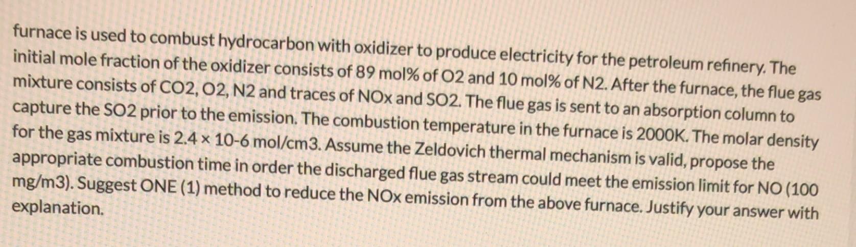 Furnace Is Used To Combust Hydrocarbon With Oxidizer To Produce Electricity For The Petroleum Refinery The Initial Mole 1