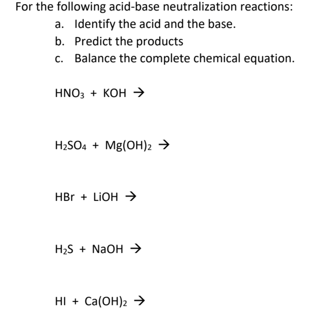 For The Following Acid Base Neutralization Reactions A Identify The Acid And The Base B Predict The Products C Bala 1