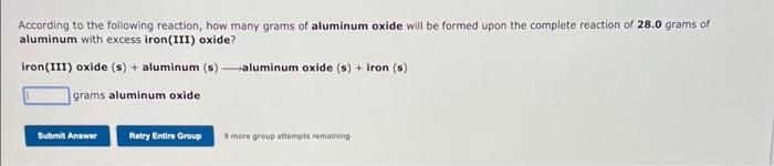 According To The Following Reaction How Many Grams Of Aluminum Oxide Will Be Formed Upon The Complete Reaction Of 28 0 1