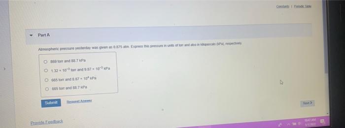 Part A Atmospheric Pressure Yesterday Was Given As 0 875 Atm Express This Pressure In Units Of For And Also In Kipascals 1