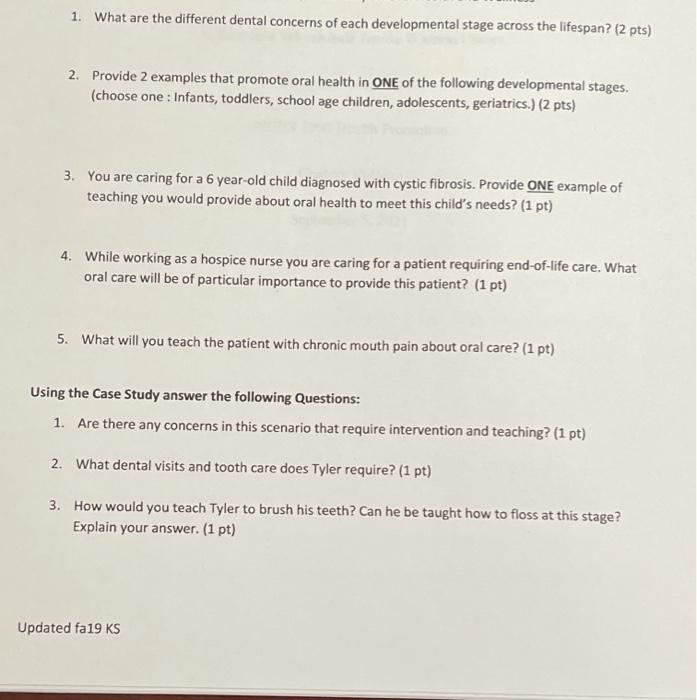 1 What Are The Different Dental Concerns Of Each Developmental Stage Across The Lifespan 2 Pts 2 Provide 2 Examples 1