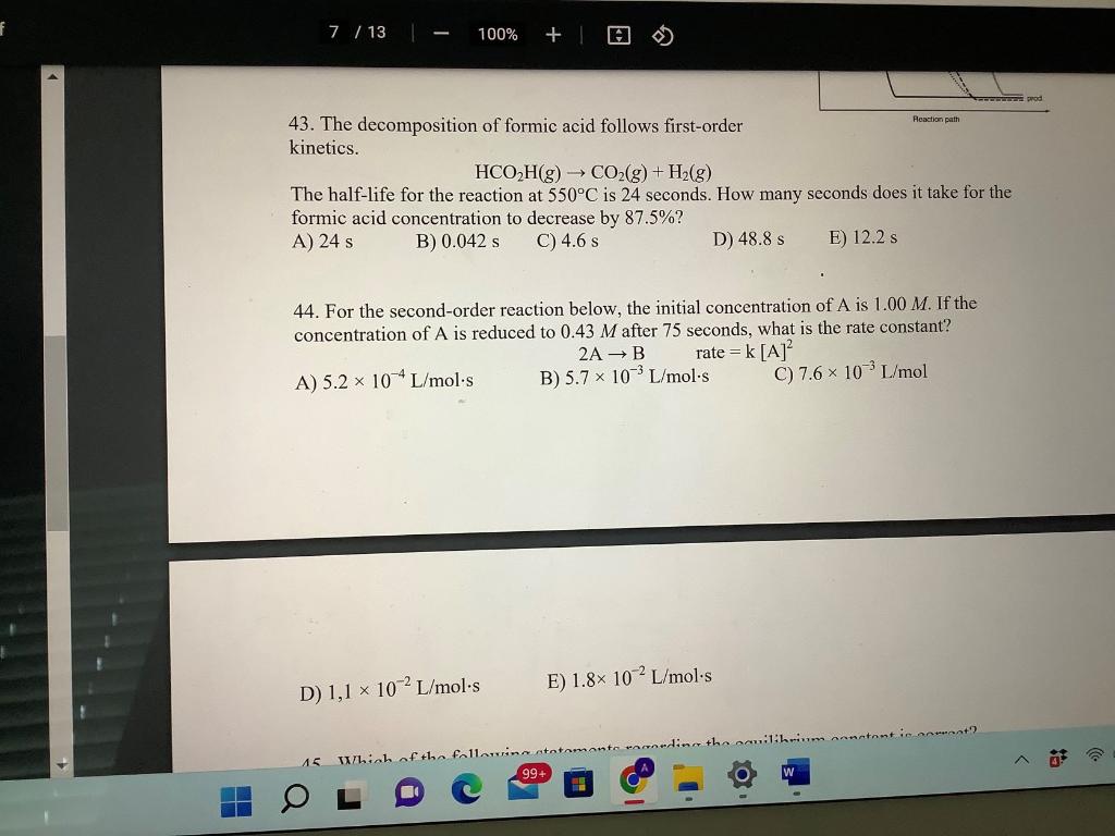 The Decomposition Of Formic Acid Follows First Order Kinetics Hco2h G Co2 G H2 G The Half Life For The Reaction 1