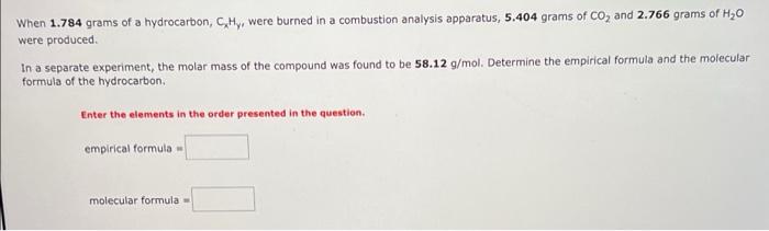 A 13 35 Gram Sample Of An Organic Compound Containing C H And O Is Analyzed By Combustion Analysis And 13 05 Grams Of C 2