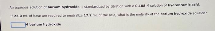 An Aqueous Solution Of Perchloric Acid Is Standardized By Titration With A 0 124 M Solution Of Barium Hydroxide If 26 6 2