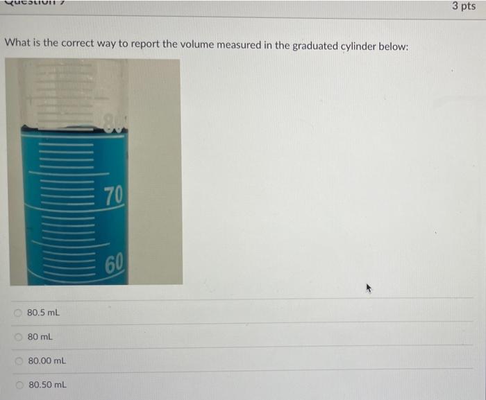What Is The Correct Way To Report The Volume Measured In The Graduated Cylinder Below 90 94 Ml 93 Ml 93 5 Ml 93 00 Ml 9 3