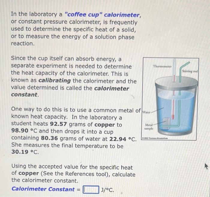 In The Laboratory A Coffee Cup Calorimeter Or Constant Pressure Calorimeter Is Frequently Used To Determine The Spec 1